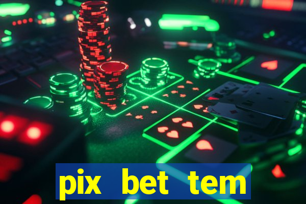 pix bet tem pagamento antecipado